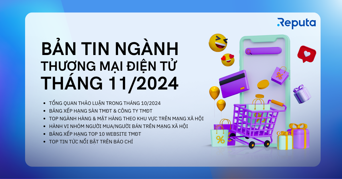 Reputa: Bản tin Ngành Thương mại Điện tử Tháng 11/2024