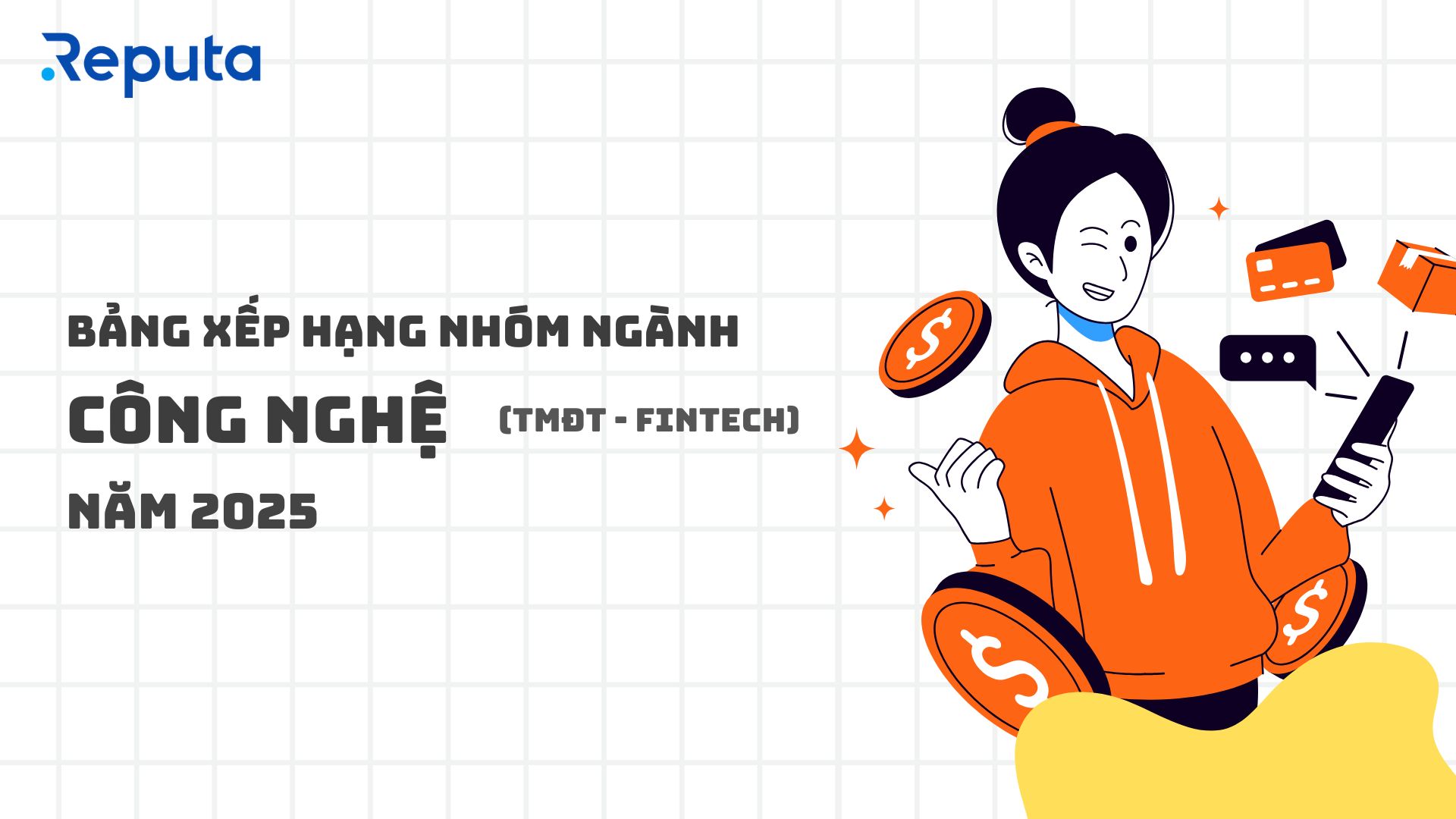 Reputa: Bản tin nhóm ngành Công nghệ (Thương mại điện tử - Fintech) Năm 2025